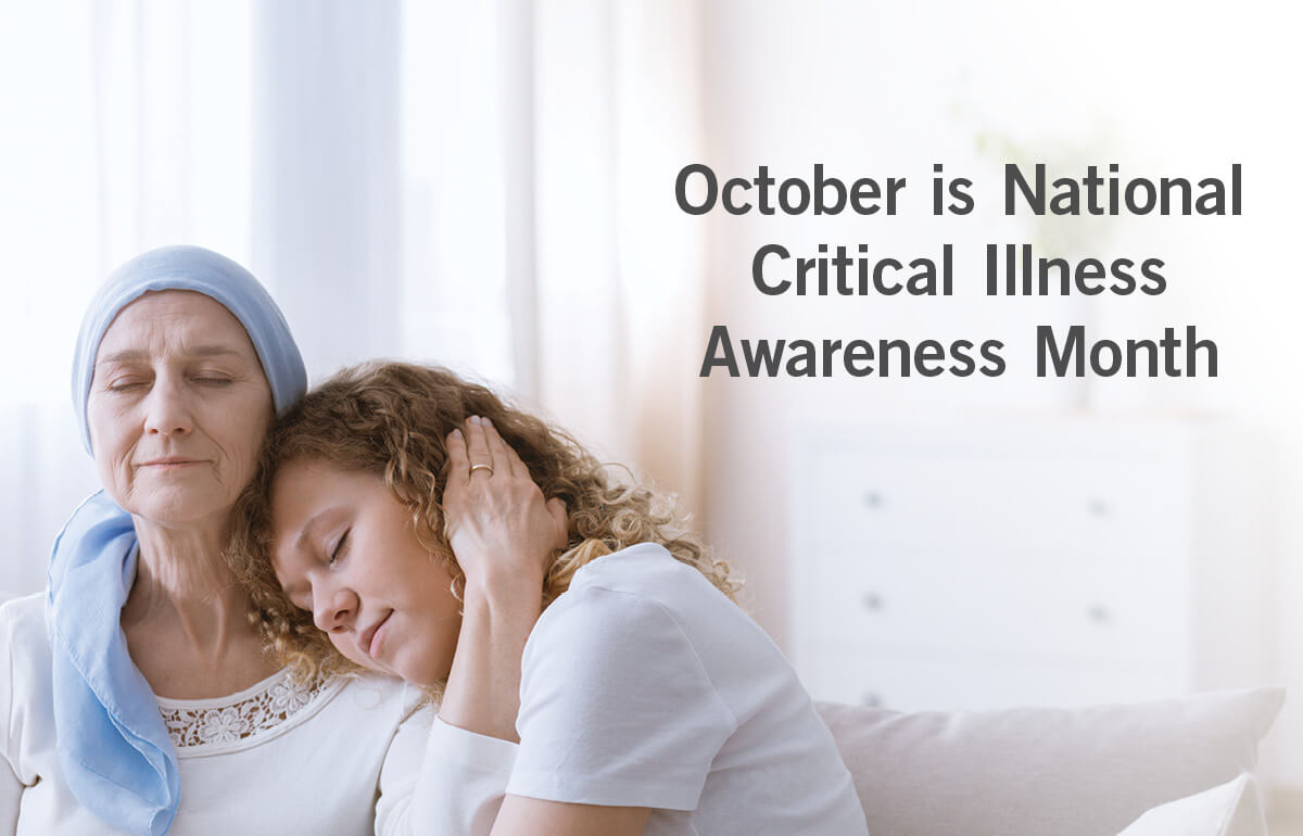 Offer a Solution Your Clients Need This Critical Illness Awareness