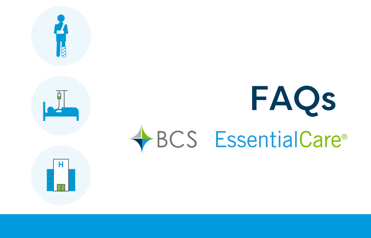 BCS EssentialCare FAQs